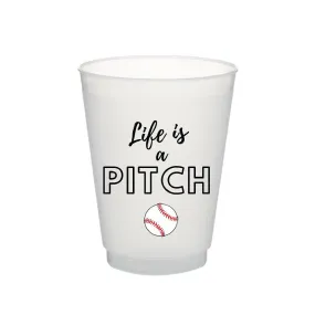 16oz Life is a Pitch Baseball Flex Cup - ETA 4/20