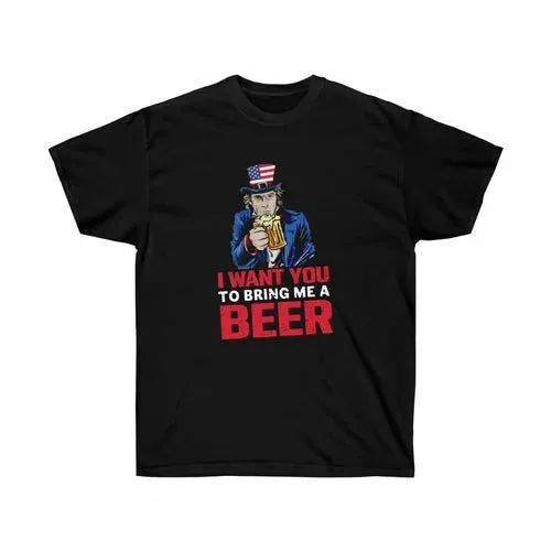 I Want You to Bring me Beer Patriotic T-Shirt