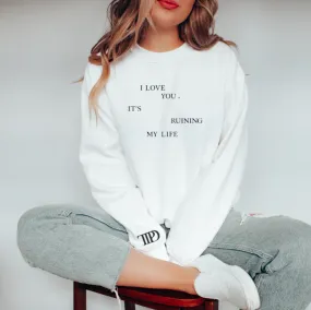 *Swiftie Collection Preorder* I Love You TTPD Sweatshirt