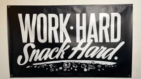 Work Hard Snack Hard Banner (Black)